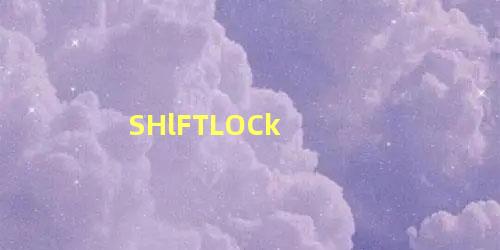 SHlFTLOCk